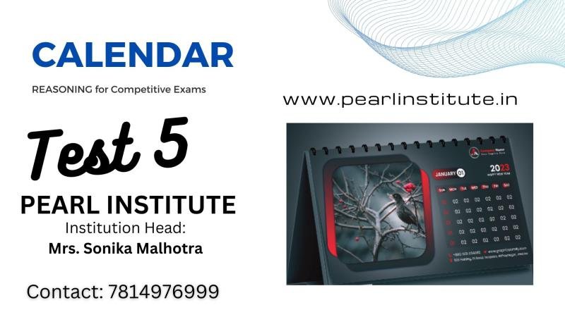 Test 5 of Calendar Concept of Reasoning by Pearl Institute Batala